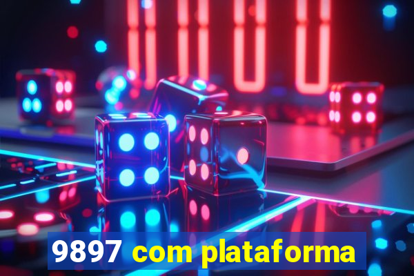 9897 com plataforma